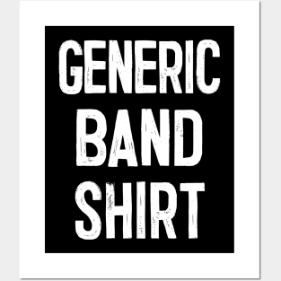 GENERIC BAND SHIRT Posters and Art